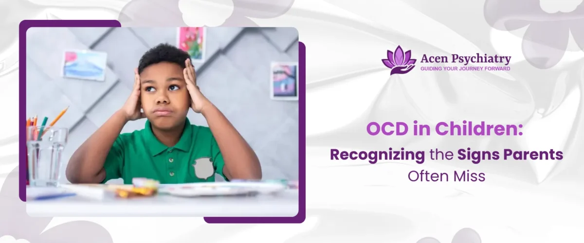 OCD in Children Recognizing the Signs Parents Often Miss