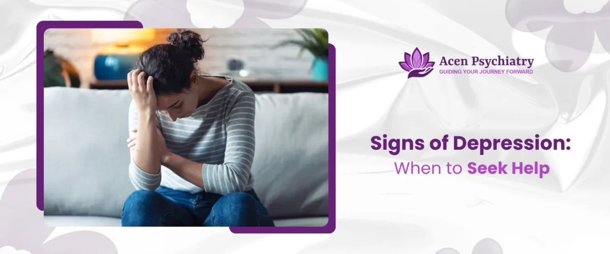 Signs of Depression When to Seek Help (1)